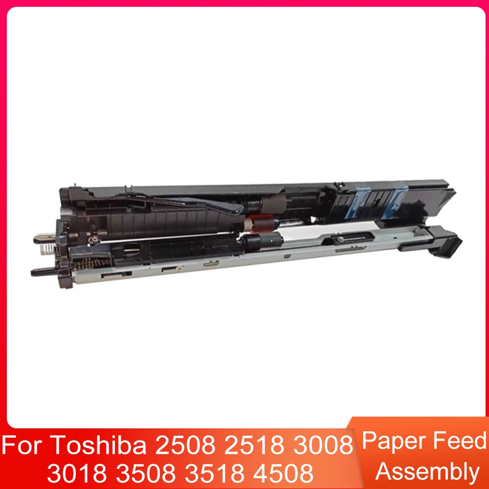 

Original Used Paper Feed Assembly for Toshiba 2508 2518 3008 3018 3508 3518 4508