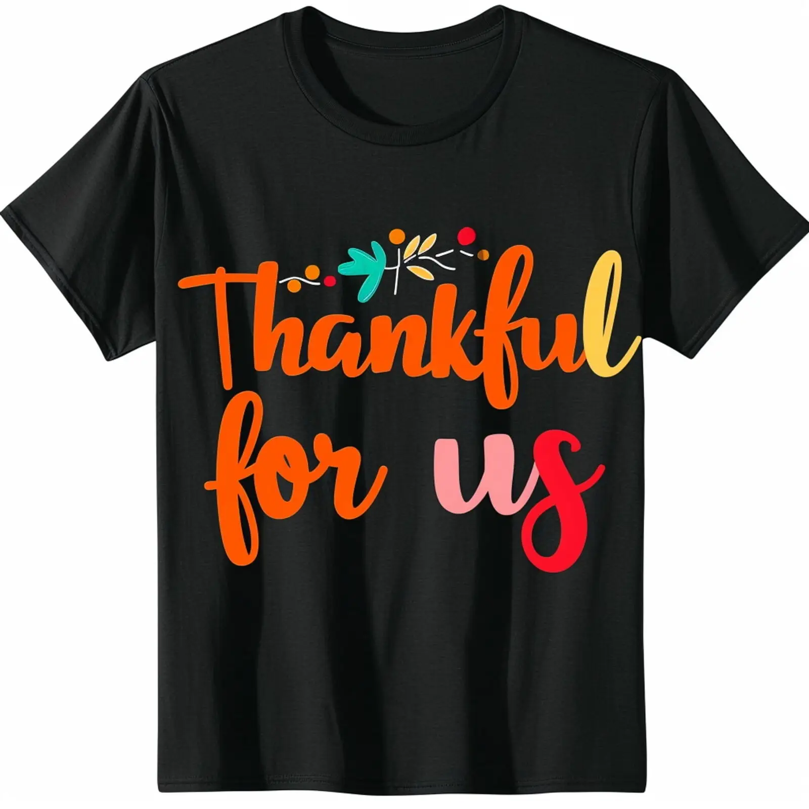 Stylish 'Thankful for Us' Calligraphy T Shirt Vibrant Colors Perfect for Festive