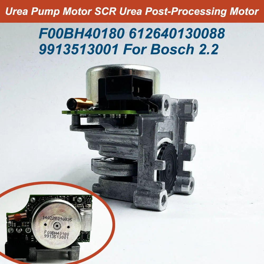 

In Stock, OEM 612640130088 F00BH40180 9913513001 New Urea Pump Motor SCR Urea Post-Processing Motor Fit For Bosch 2.2