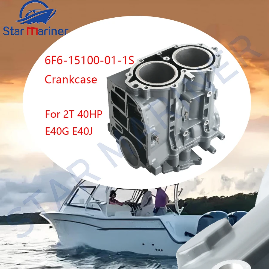 

Boat Engine Crankcase 6F6-15100 For Yamaha Outboard Motor 2T 40HP E40G E40J 6F6-15100-00-1S 6F6-15100-00-94 6F6-15100-02-1S Part