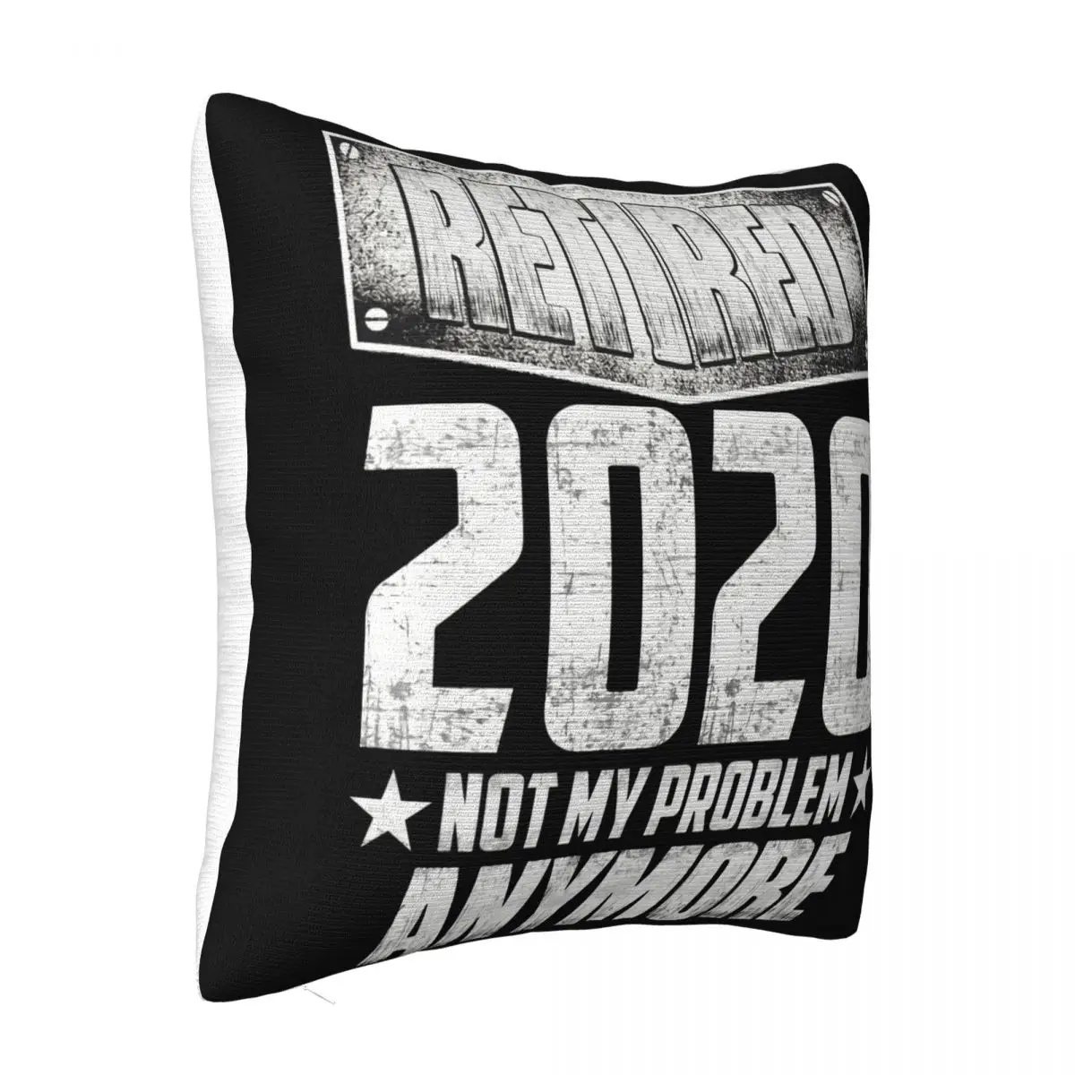 Funny Retired 2020 Not My Problem Anymore Retirement Unisex Gifts Geek Customiz Pillow Case