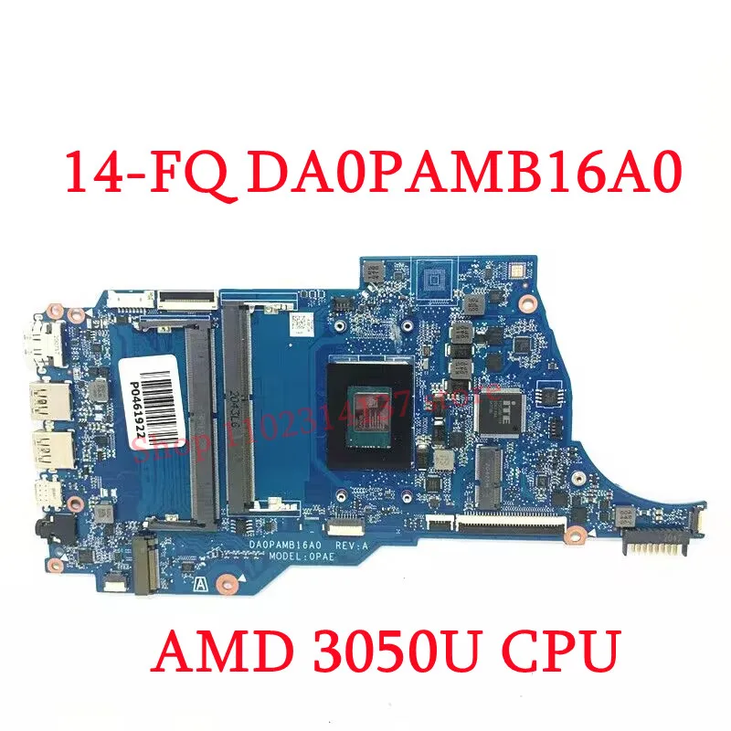 สําหรับ HP 14-FQ 14S-FQ คุณภาพสูง DA0PAMB16A0 พร้อม AMD 3020E/3050U CPU เมนบอร์ดเมนบอร์ดแล็ปท็อป 100% ทดสอบทํางานได้ดี