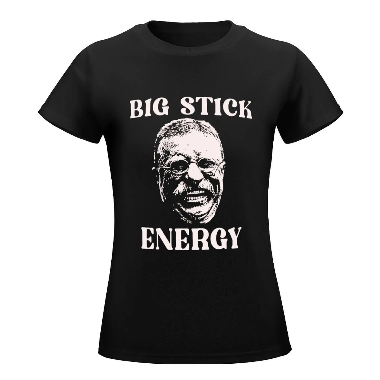 Big Stick Energy T-Shirt summer clothes korean fashion anime woman t shirt