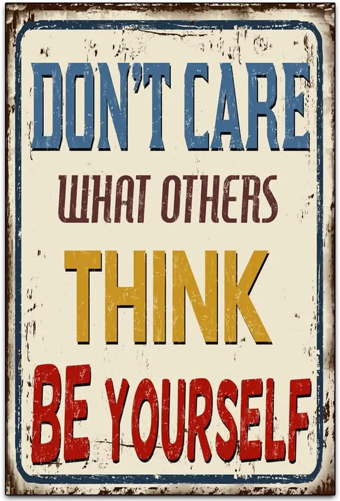„Don't Care Without Others Think Be Yourself“ – Lustige Retro-Klassiker-Wanddekoration – Garagen-Dekoration aus Blech ​ Metallschilder-Kunstwerke - Origin