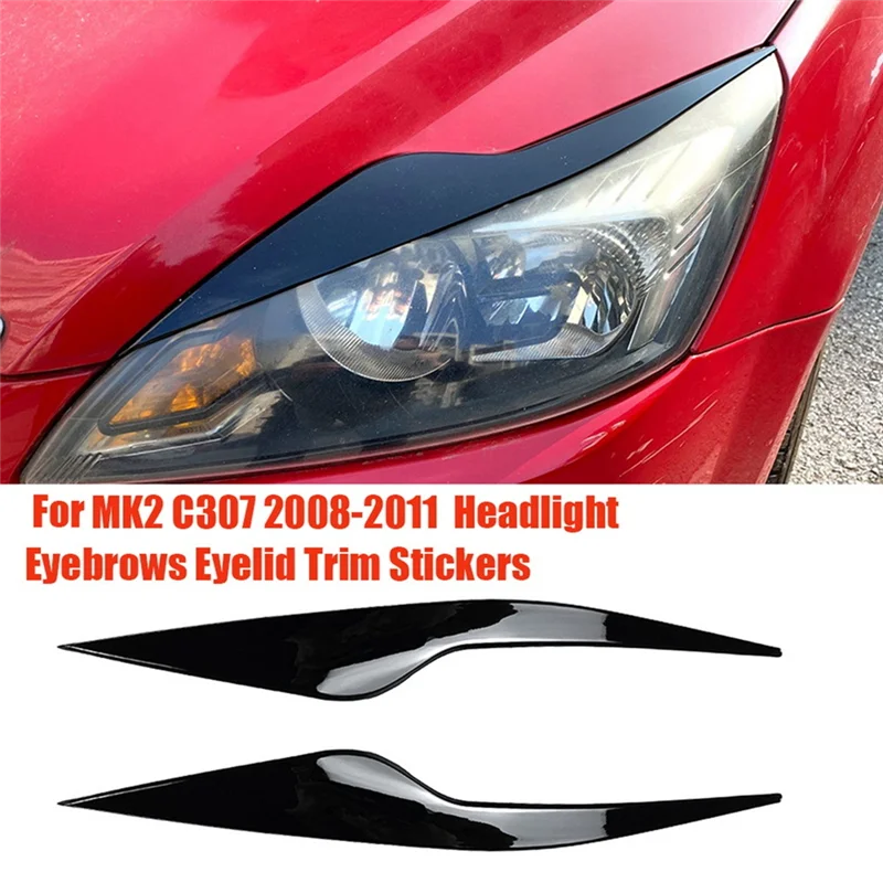 A61E-1Pair Headlight Eyebrows Trim Cover for Ford Focus MK2 C307 2008-2011 Head Light Lamp Eyelid Decorative Stickers,A