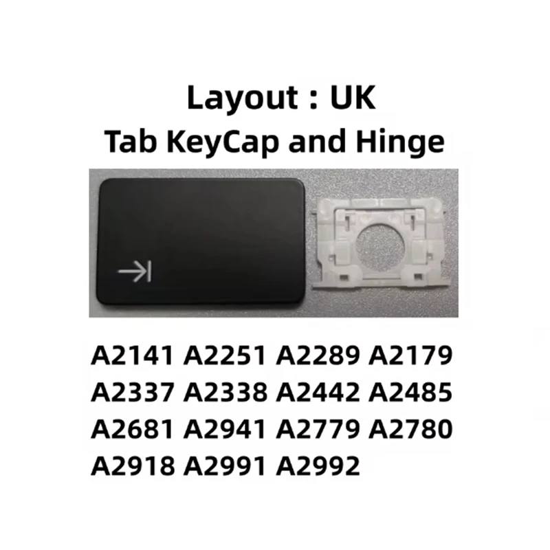 UK Tab KeyCap and Hinge Suitable for A2141 A2251 A2289 A2179 A2337 A2338 A2442 A2485 A2681 A2941 A2779 A2780 A2918 A2991 A2992
