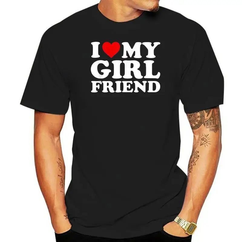 Black I Love My Girlfriend T Shirt Men'S S-3Xl Us 100% Cotton Digital Printed Tee Shirt