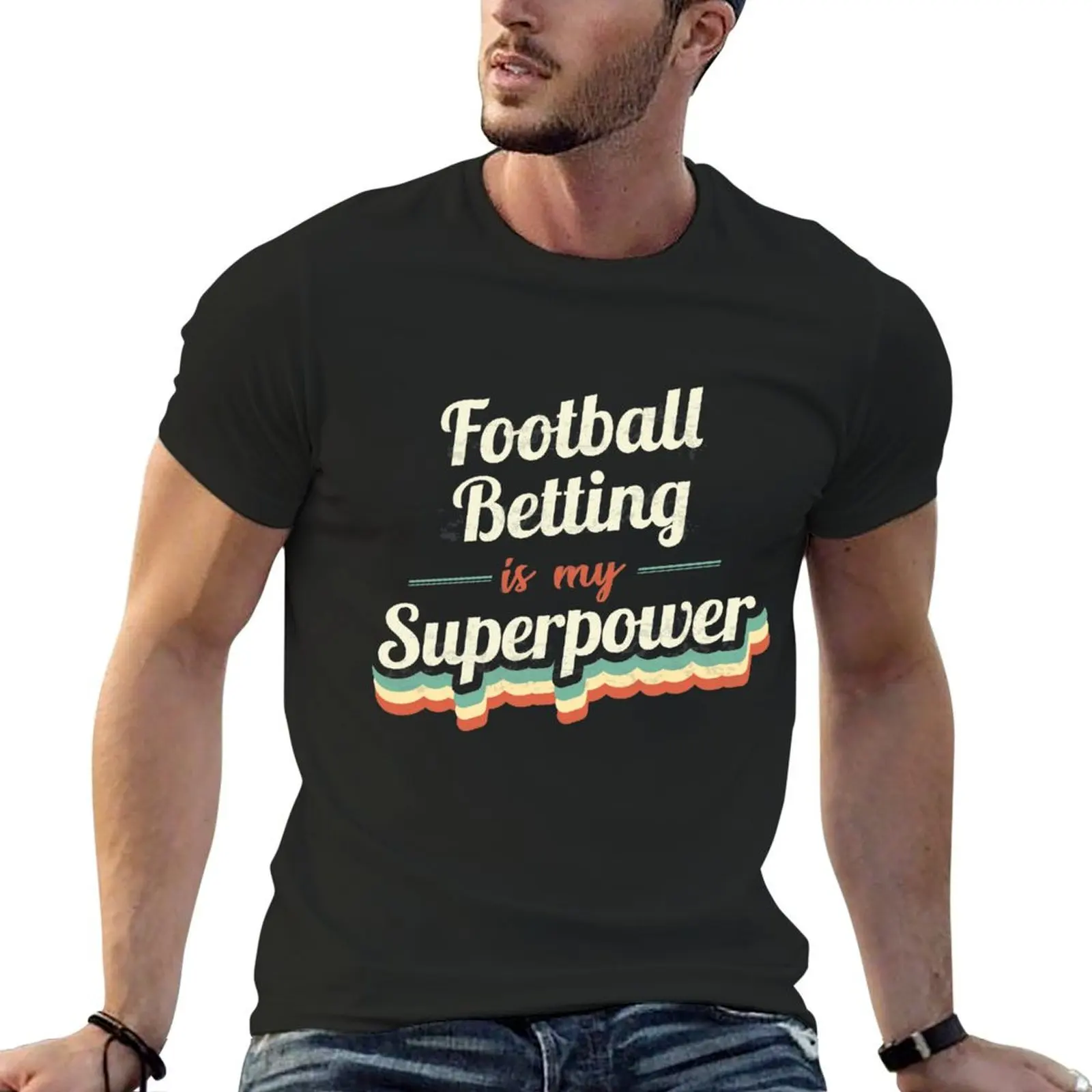 Football Betting is my Superpower T-Shirt heavyweights graphics new edition vintage anime shirt mens designer clothes