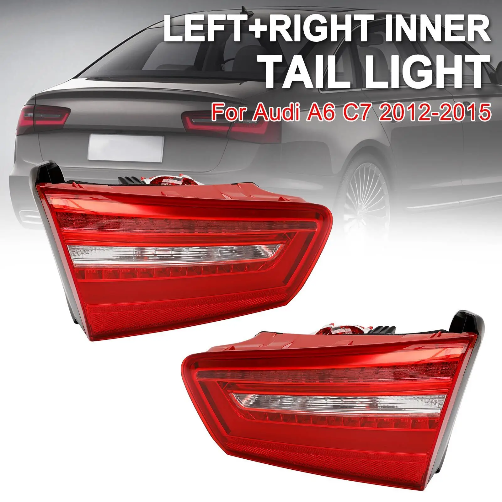 

2x Left+Right Inner Trunk LED Tail Light Lamp For AUDI A6 C7 2012-2015 U1