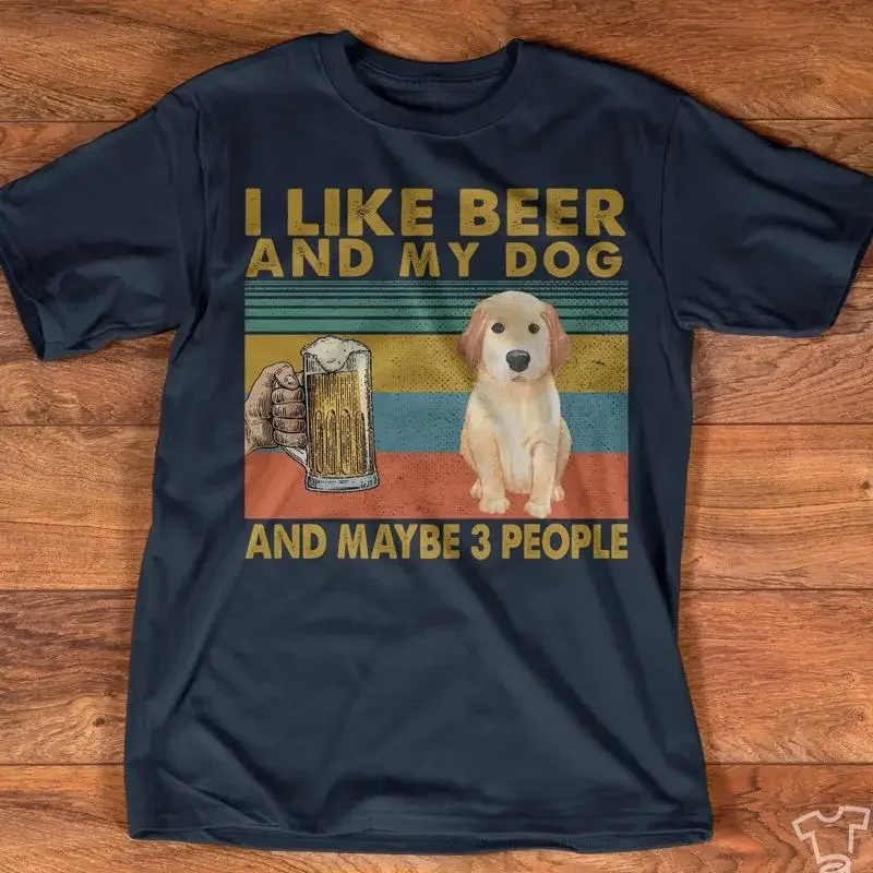 I like beer and my dog and maybe 3 people - Beer and dog, T-shirt for beer dr...