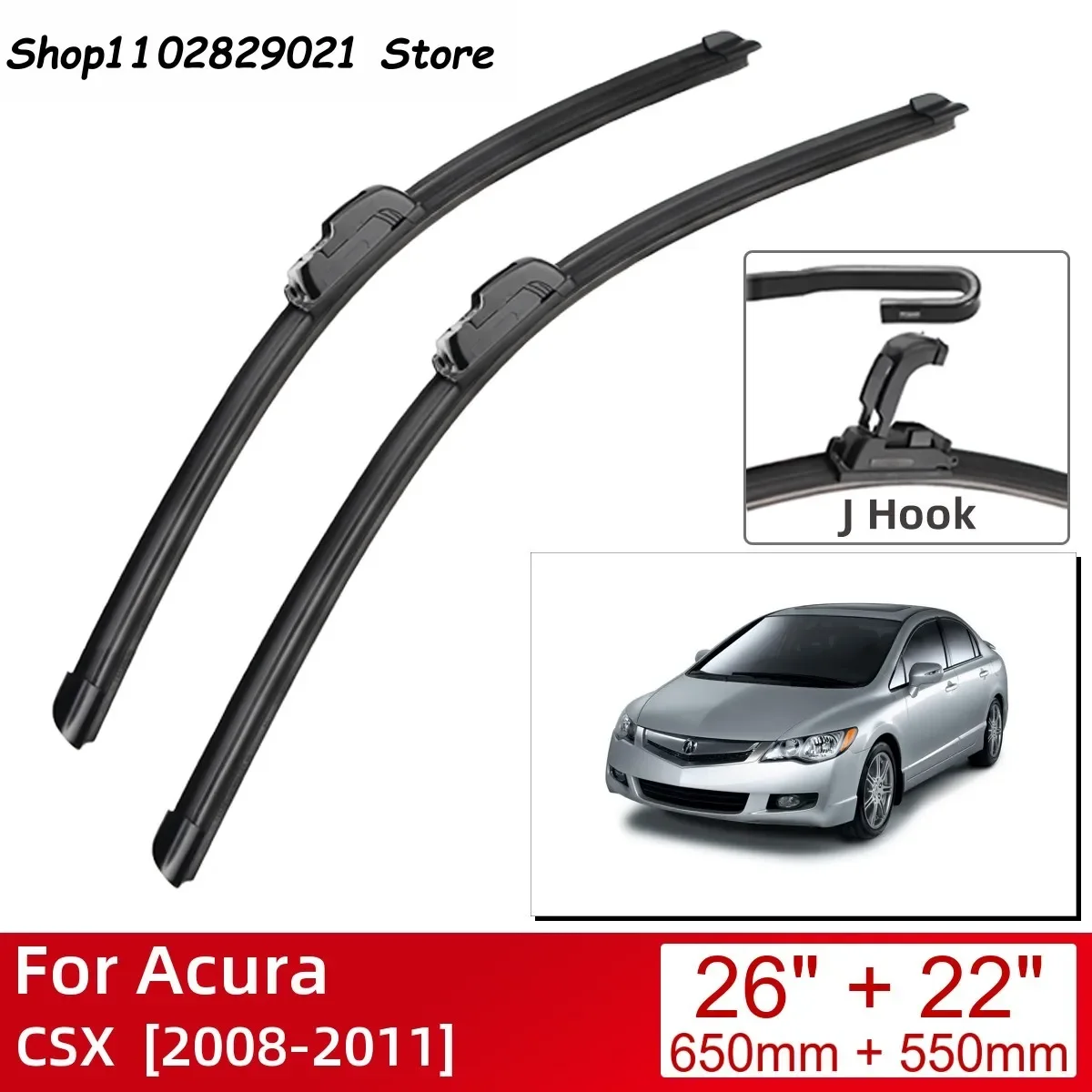 

For Acura CSX 2008-2011 26"+22" Car Accessories Front Windscreen Wiper Blade Brushes Wipers U Type J Hooks 2011 2010 2009 2008