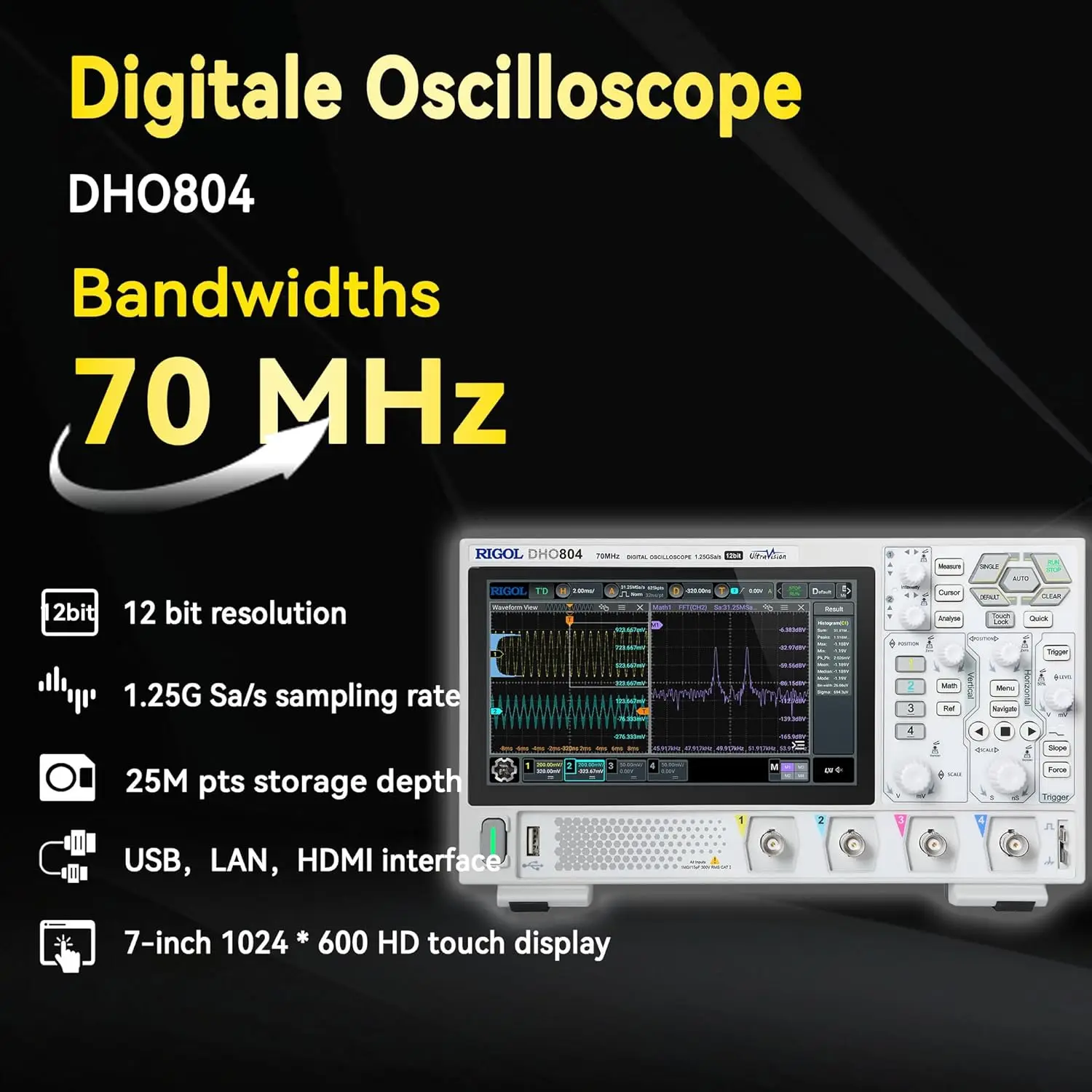 DHO804 Digital Oscilloscope 70MHz Frequency Band 12-Bit Vertical Resolution 1.25 GSa/s Sample Rate 1000,000 Wfms/s 1 Year