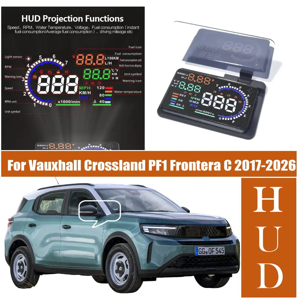 Car HUD Head Up Display LED Windshield Projection For Vaux Vauxhall Crossland PF1 2017-2024 Frontera C STLA Small 2024-2026