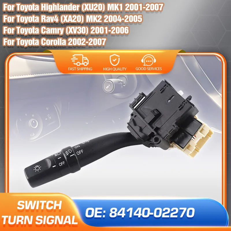 

For Toyota Camry XV30 Corolla Highlander 2001-2007 Toyota Rav4 XA20 2004-2005 Steering Column Turn Signal Switch 84140-02270