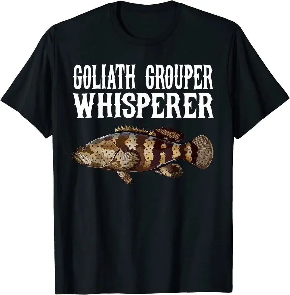 Goliath Grouper Whisperer Funny Fish Lover T-Shirt for Men Clothing Women Tees Unisex Summer Short Sleeve