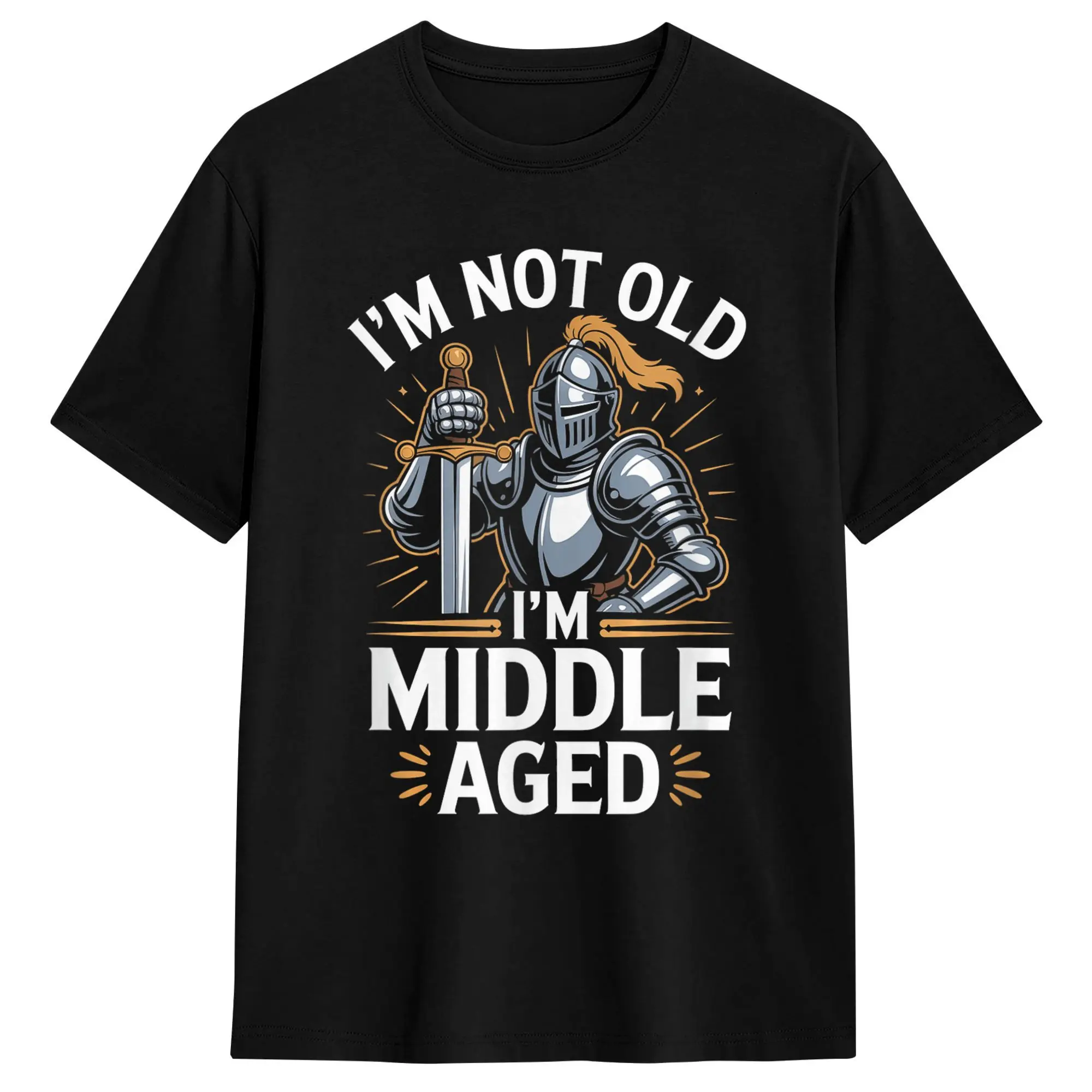 I'm Not Old I'm Middle Aged Knightly Humor Men's T Shirt  Novelty Tee Shirt Short Sleeve Crewneck T-Shirts Pure Cotton Clothing