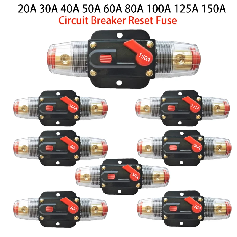 20A 30A 40A 50A 60A 80A 100A 150A Circuit Breaker 12V 24V DC Car Truck Audio Resettable Fuse Circuit Breaker