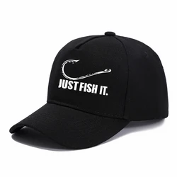 Fishing Hobbyist Just Fish It Funny Baseball Cap Peaked Cap Adjustable Unisex Spring Summer Dad Hat Shade Sport Baseball Hats