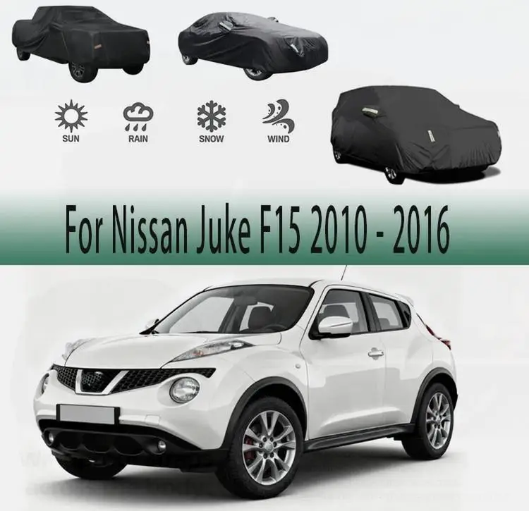 

For Outdoor Protection Waterproof Dustproof Full Snow Cover Sunshade for Nissan Juke F15 2010-2016 Car Covers