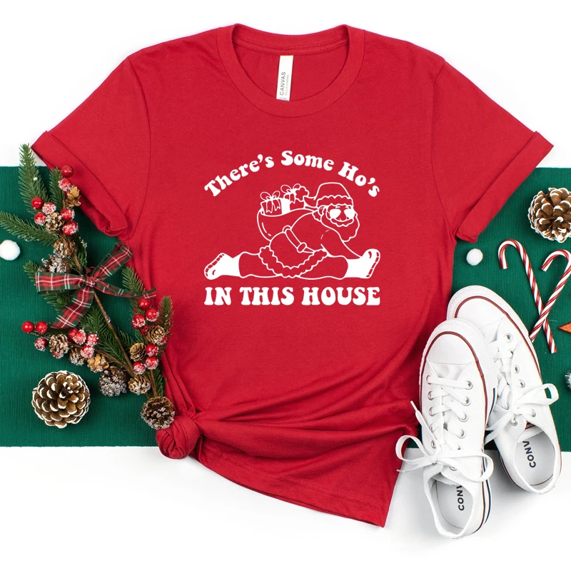 There Is Some Hos in This House Funny Merry Christmas Women T Shirts Cotton O Neck Festival Gift Family T-shirt Party Clothes