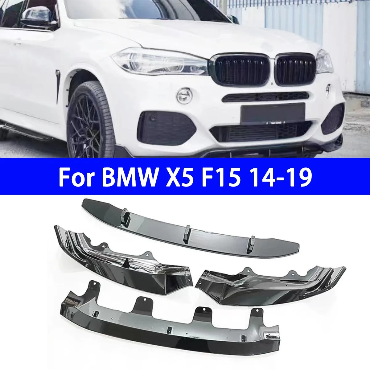 

Suitable for BMW X5 F15 14-19 Black Knight Models with Front Lip and Front Shovel 4-section Installation