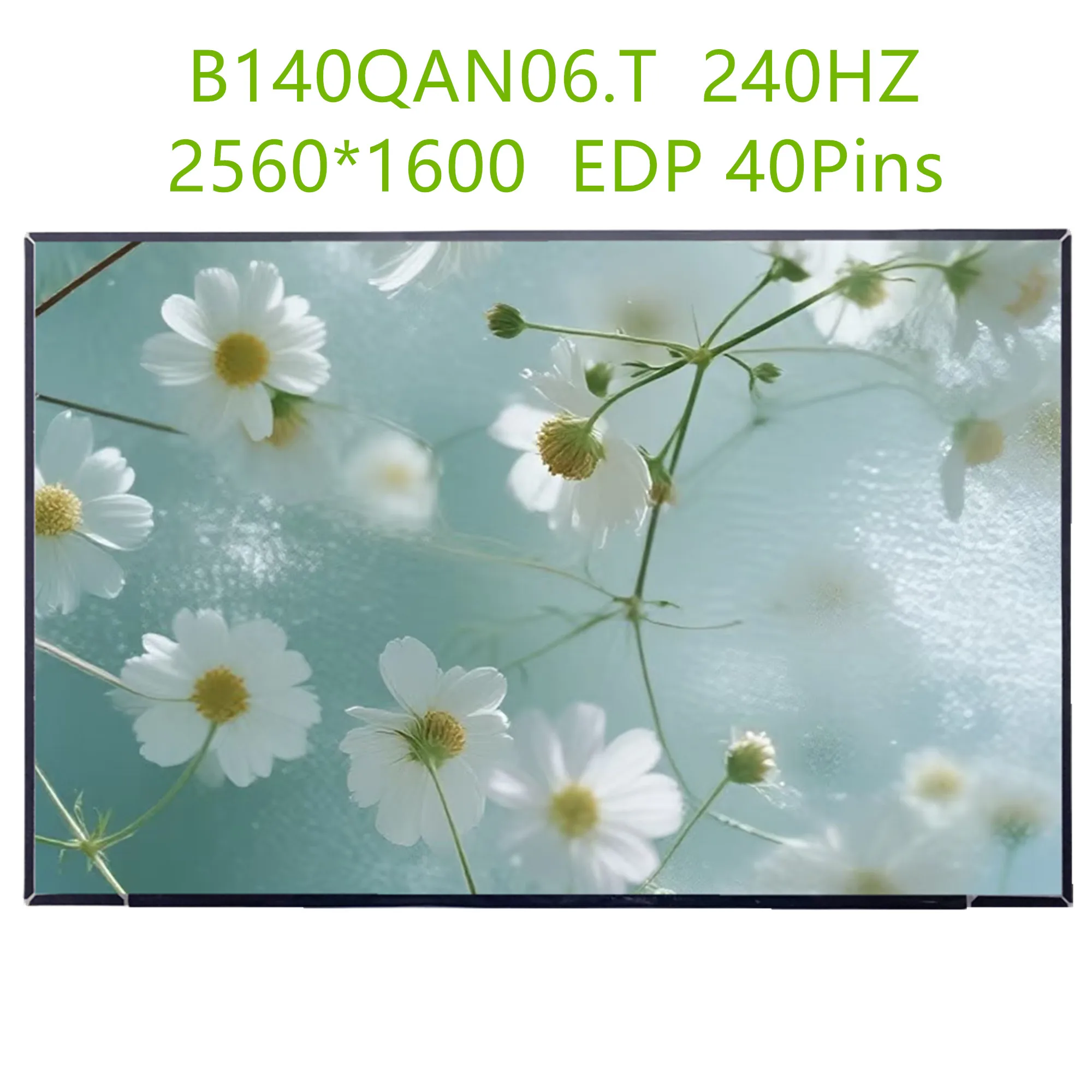14.0'' 240Hz B140QAN06.T Laptop LCD Screen Display Panel Matrix 2560*1600 EDP 40 Pins 400 cd/m²