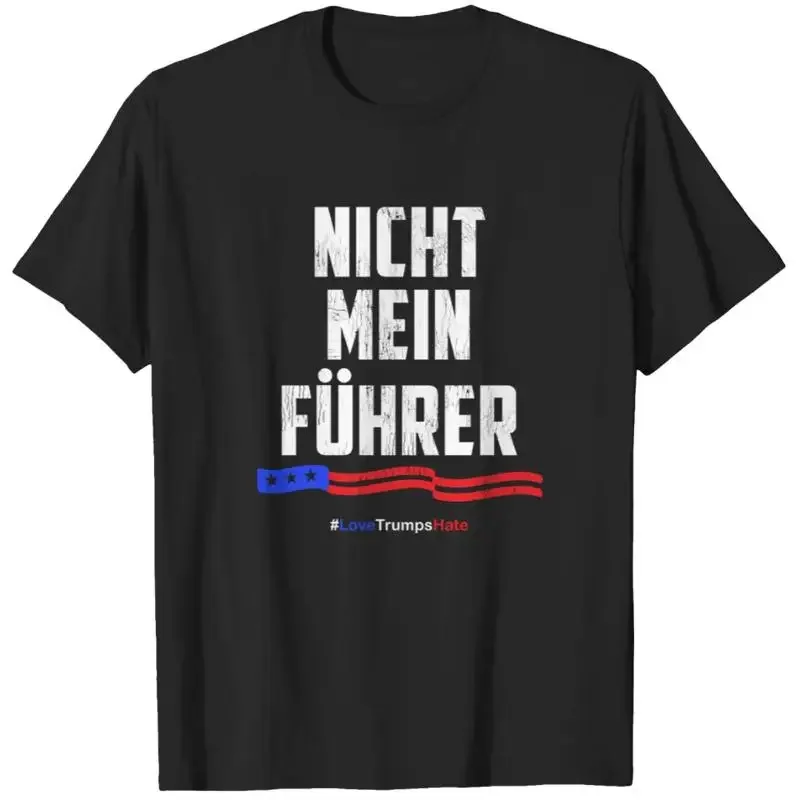 Not My President Nicht Mein Fuhrer T shirt Full Sizes S 5XL Multicolor