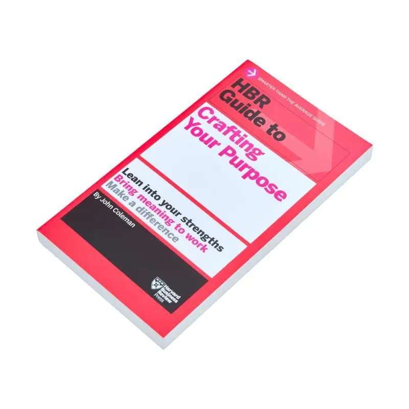 HBR Guide To Crafting Your Purpose John Coleman Harvard Business Review Press 9781633699830 Book