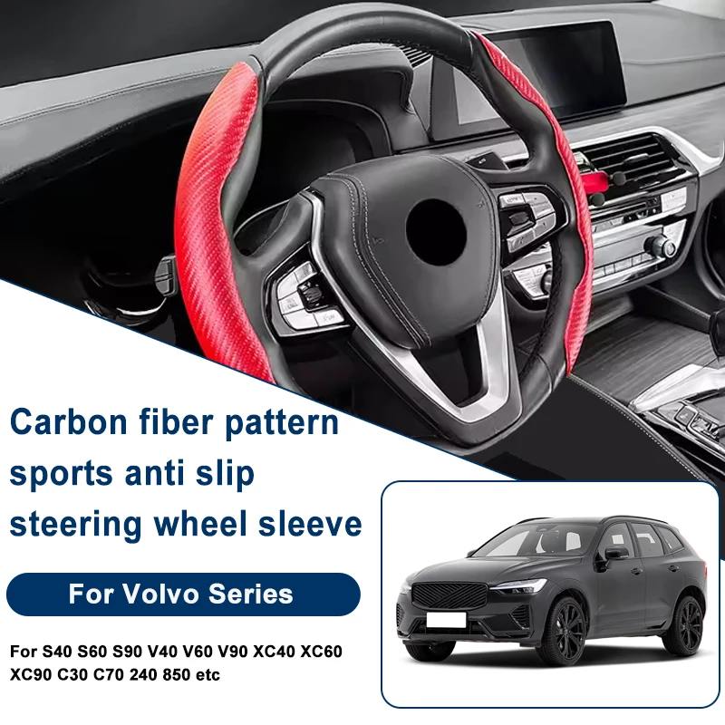 

Carbon Fiber Pattern Steering Wheel Cover, Anti-Slip For Volvo S40 S60 S90 V40 V60 V90 XC40 XC60 XC90 C30 C70 240 850 etc