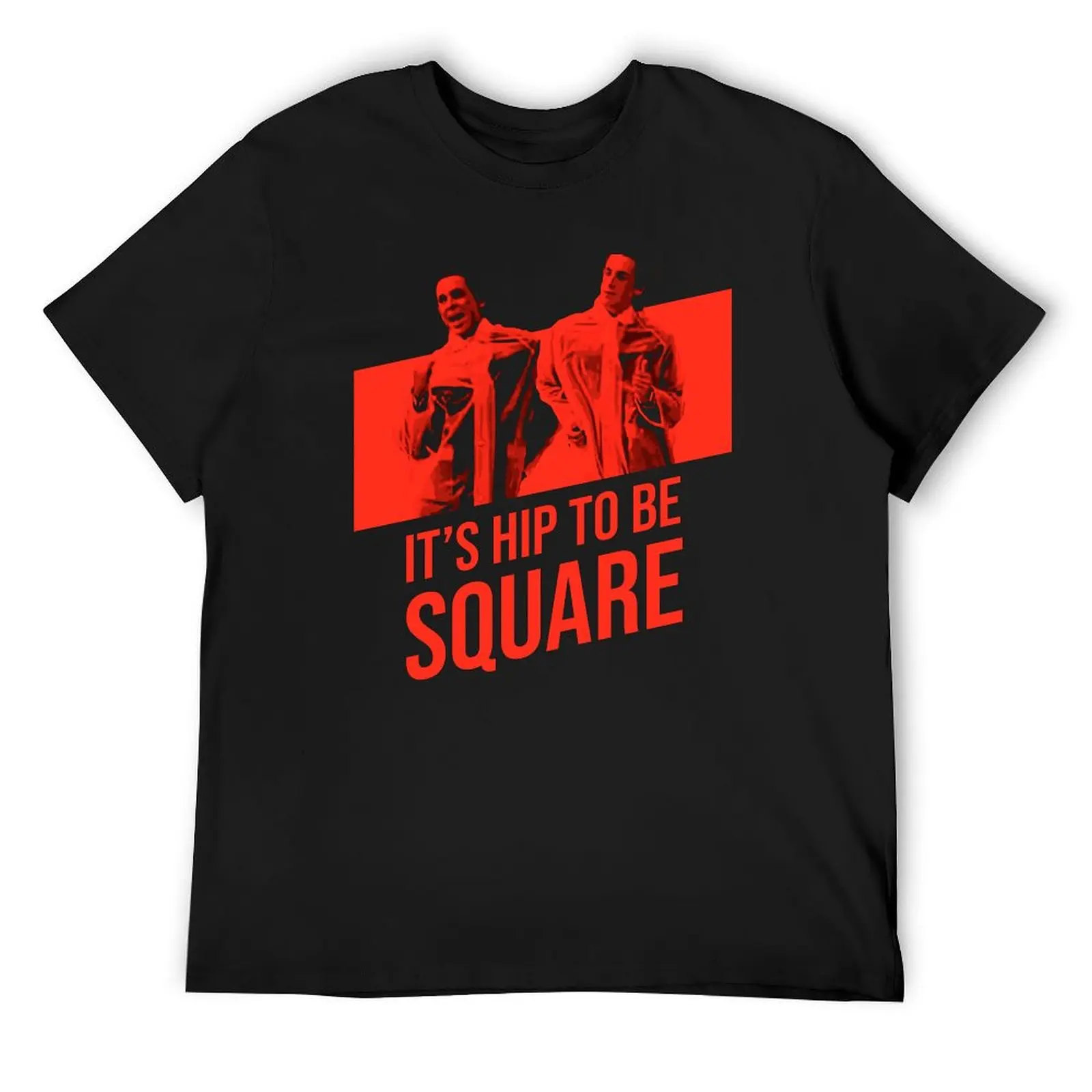 

Hip To Be Square T-Shirt quick drying korean fashion anime tshirt vintage anime shirt tee shirts for men