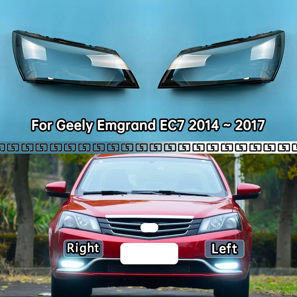 

For Geely Emgrand EC7 2014 2015 2016 2017 Headlights Shade Transparent Mask Cover Lens Lampshdade Headlamp Shell Plexiglass