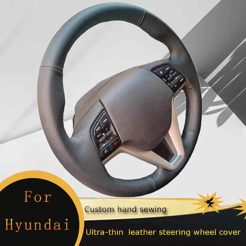 DIY Car Steering Wheel Cover Non Slip Perforated Leather For Hyundai Tucson 3- 2019 Funda Volante Hand Sewing Car Accessories