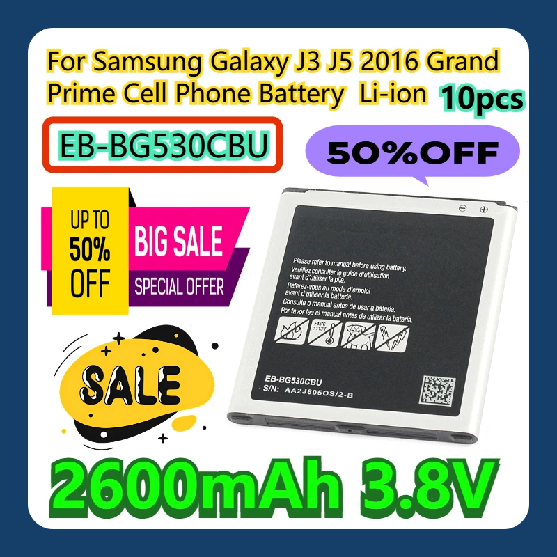 

10pcs For Samsung Galaxy J3 J5 2016 Grand Prime Cell Phone Battery EB-BG530CBU 2600mAh 3.8V Li-ion