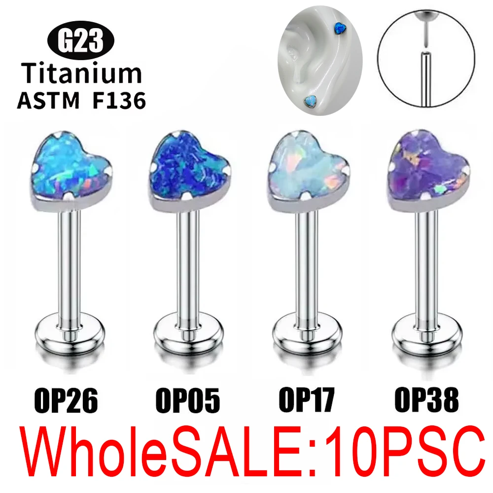 

WholeSALE 10PSC ASTM F136 Titanium Heart Opal Earrings Piercing Internally Threadless Labret Pierced Jewelry Helix Tragus unisex