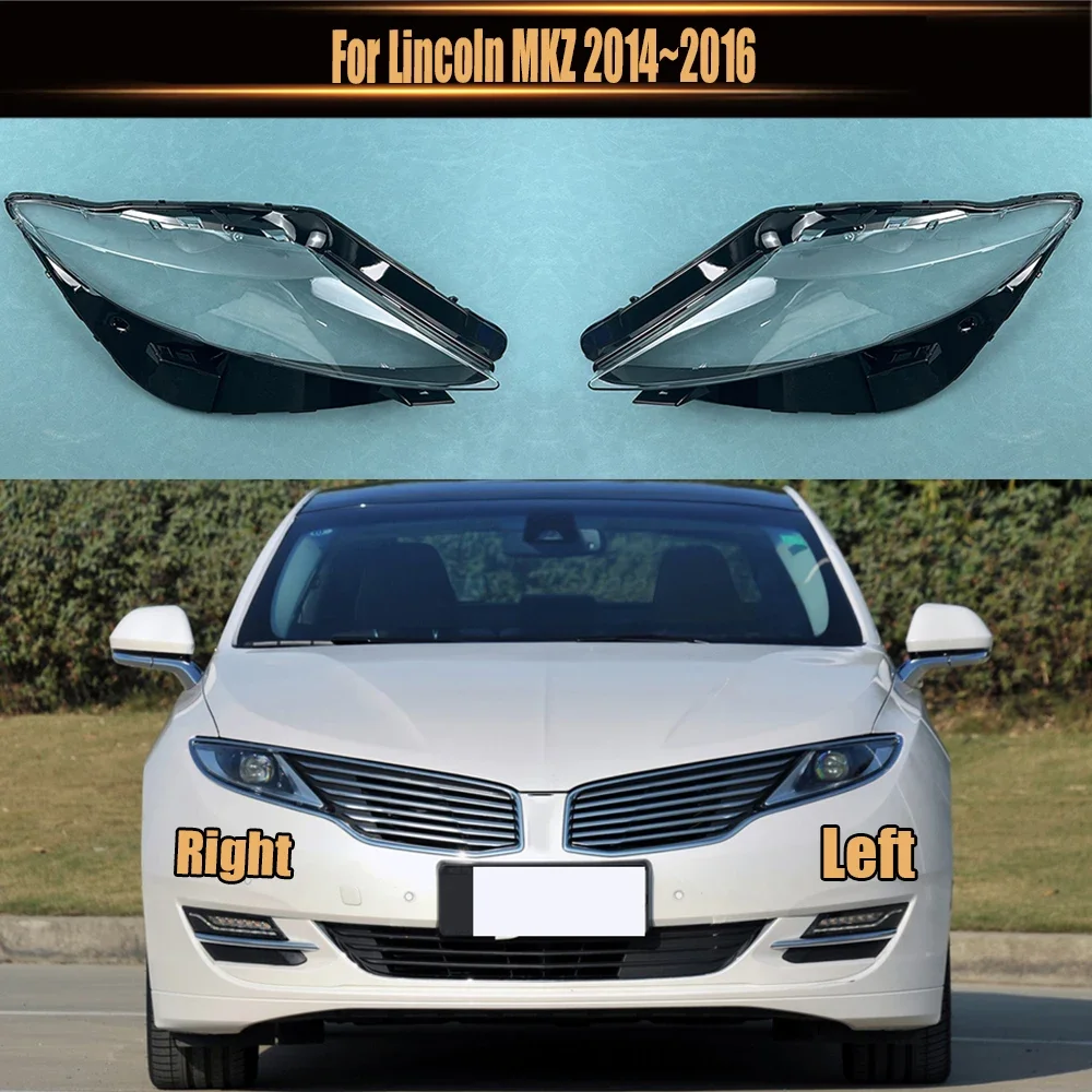 

For Lincoln MKZ 2014~2016 Headlamp Transparent Cover Lampshade Headlight Shell Lens Replace The Original Lampshade Plexiglass