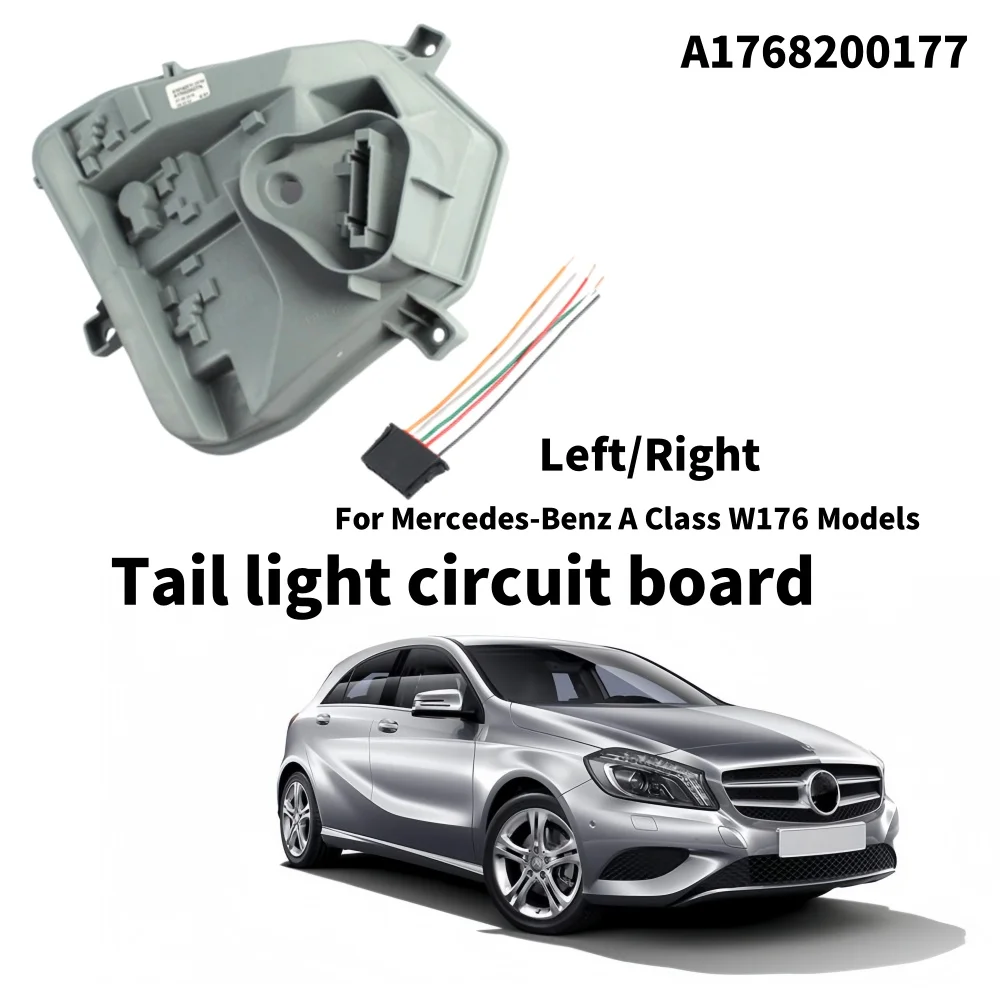 

1Pcs Tail Light Circuit Board With Plug Left/Right Hand Side Rear Bulb Holder A1768200177 For Mercedes-Benz A Class W176 Models