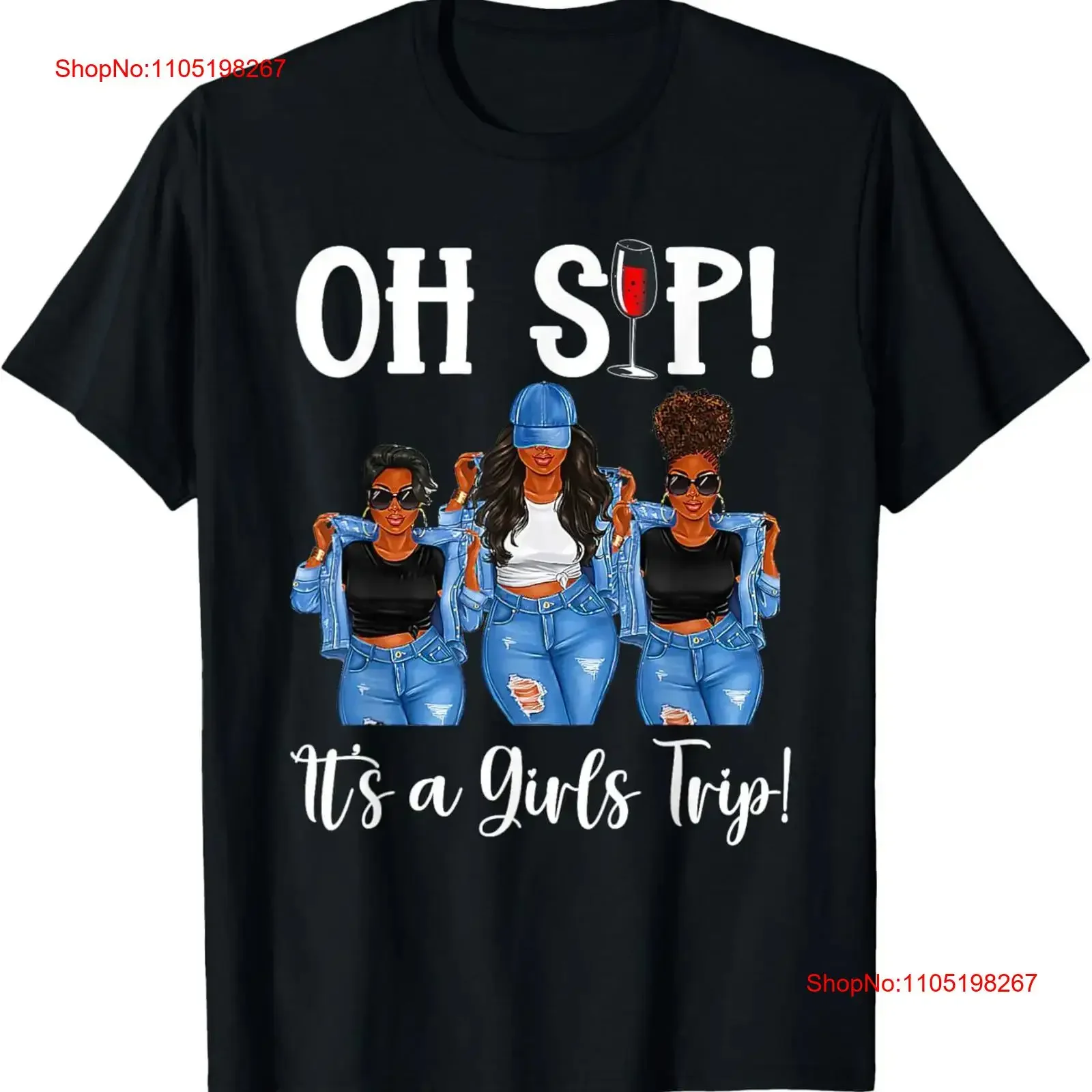 

Oh Sip It's A Girls Trip Fun Wine Party Black Women Queen T Shirt vintage Washed fashion Unisex Comfortable designer clothes