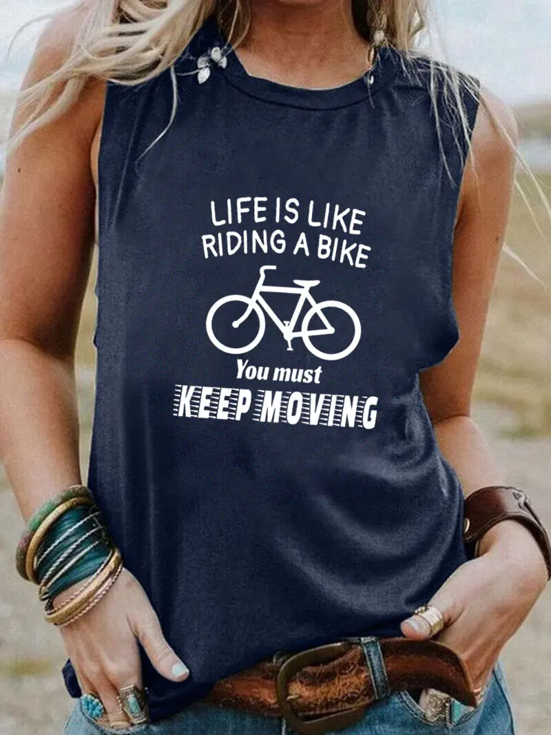 Life Is Like Riding A Bike You Must Keep Moving Inspiration Saying Women Sleeveless Tshirt Funny Summer Casual Sleeveless Top