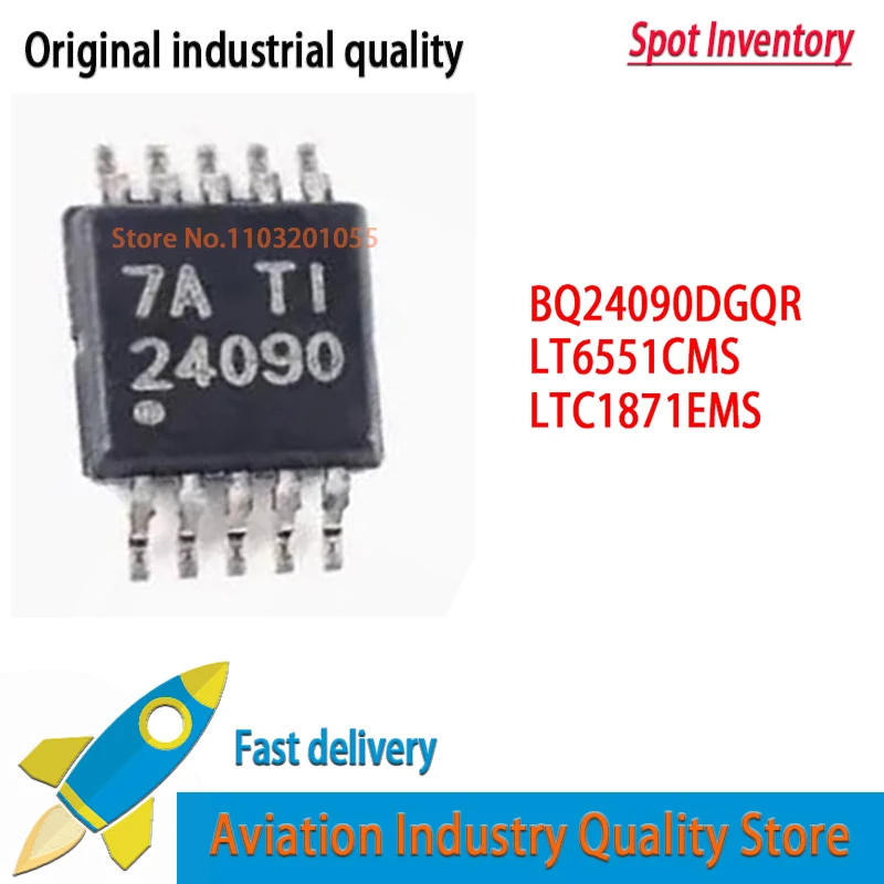 5~10PCS/lot   BQ24090 BQ24090DGQR  24090  MSOP-10  LT6551 LT6551CMS LTC2 LTC1871 LTC1871EMS LTSX