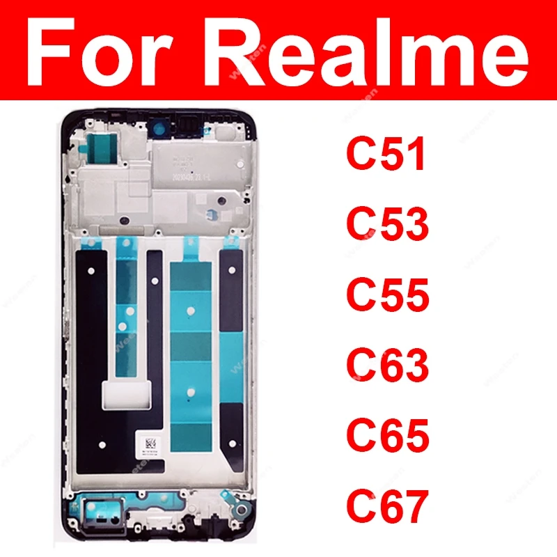 

Для Realme C51 C53 C55 C63 C65 C67 4G 5G: Передняя рамка LCD-дисплея, корпус LCD, держатель, лицевая панель, гибкие ремонтные детали