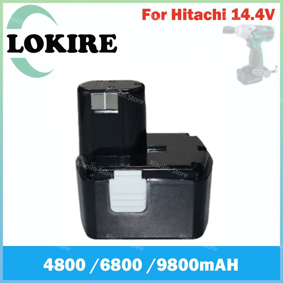 14.4V 4800mAh/6800mAH/9800mAH For Hitachi EB1414S EB14B EB1412S 324367 EB14S DS14DL DV14DL CJ14DL DS14DVF3 NI-CD