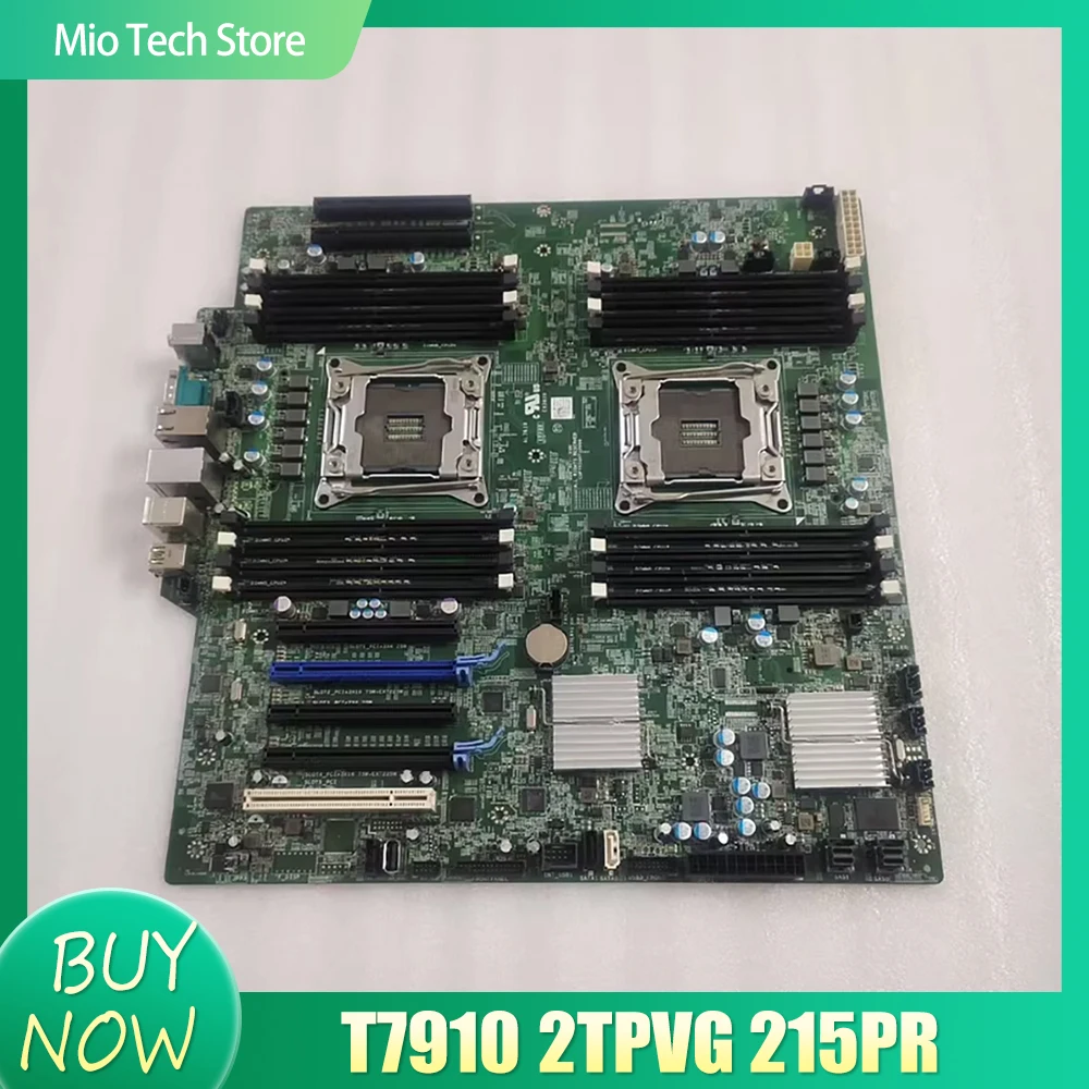 For DELL T7910 Workstation Motherboard 2TPVG 215PR NK5PH 2CRRC 9VX3G