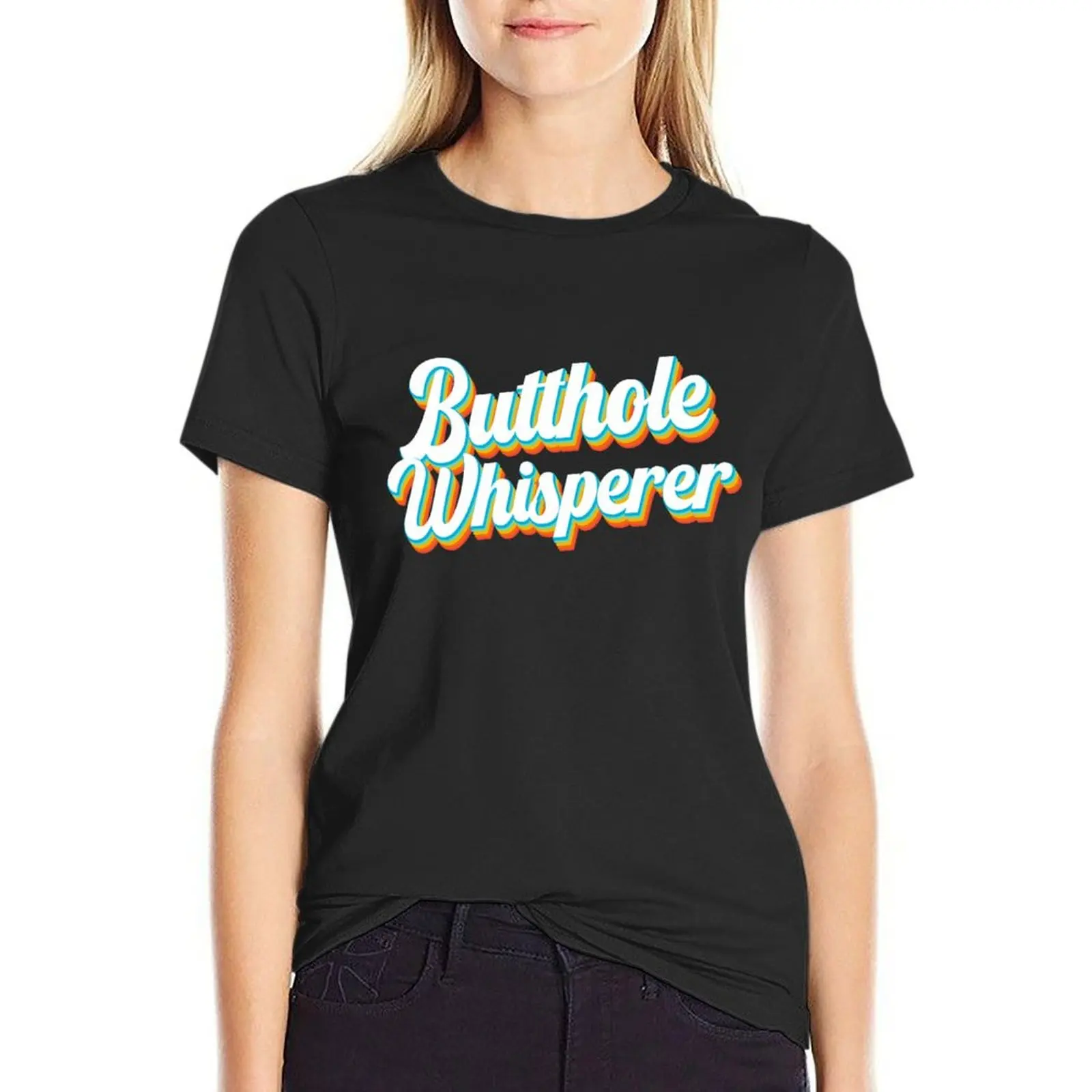 butthole whisperer T-Shirt sublime oversized blanks designer clothes Women luxury