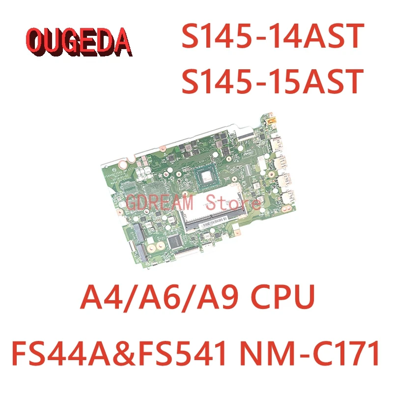 

OUGEDA Fru:5B20S41893 5B20S41905 NM-C171 For Lenovo S145-14AST S145-15AST Laptop Motherboard A4-9125 A6-9225 A9-9425 CPU DDR4