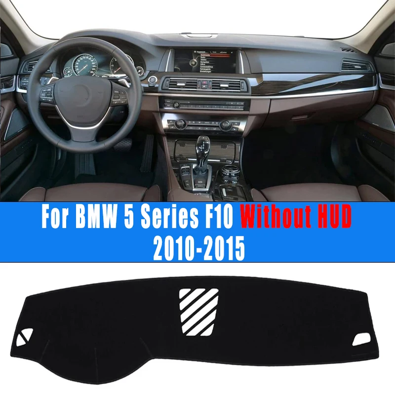 

For BMW 5 Series F10 Without HUD 2010-2015 Car Dashboard Mat Dash Cover Central Control Pad Nonslip Cape Sunshade Accessories