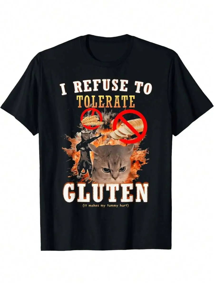 1PC I Refuse To Tolerate Cat Meme T-Shirt, Funny Gluten Intolerance Graphic Tee,Casual Dressy T Shirts Workout Clothes 100%