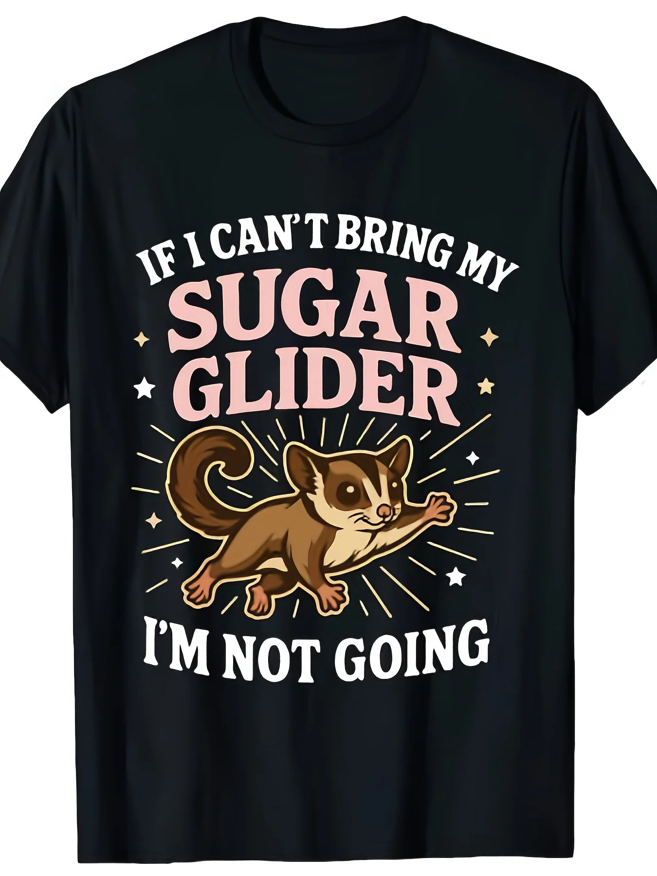Men's Funny Sugar Glider T-Shirt - If I Can't Have Pet Sugar Glider Graphic, Casual Short Sleeve Round Neck Tee with Cute Sugar Glider Print, Comfortable Casual Attire for Owners & Pet Lovers