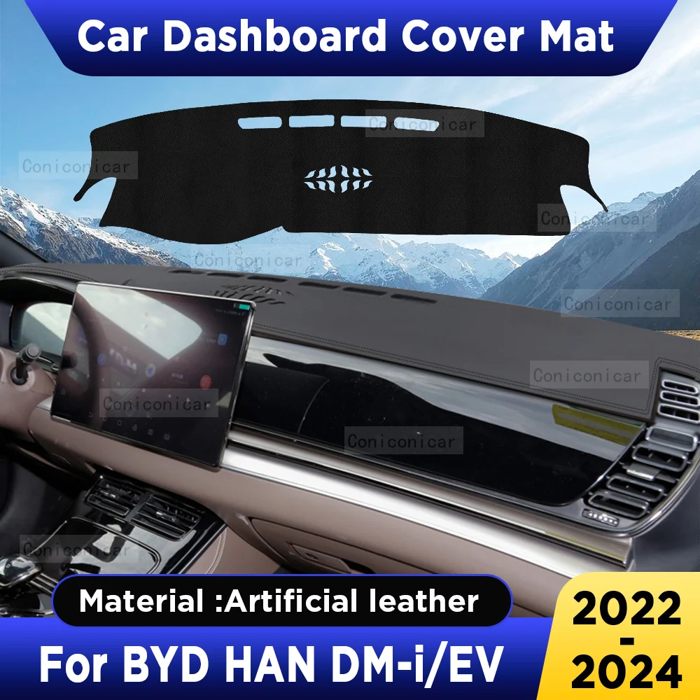 

For BYD HAN DM-I EV 2022-2024 Car Dashboard Cover Mat Dash Board Sun Shade Anti-UV Pad Artificial Leather sun-proof Accessories