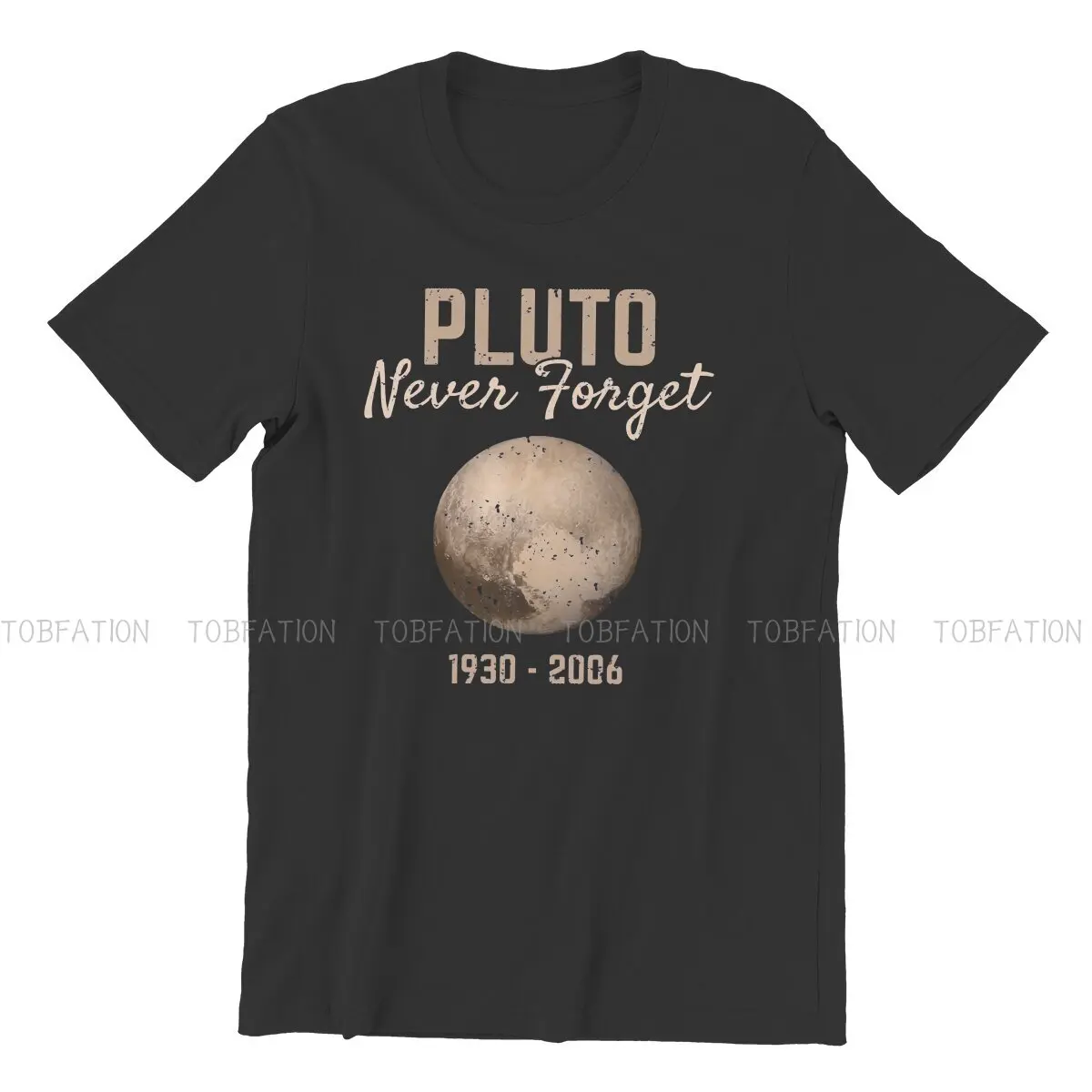 Never Forget 1930-2006 Astronomy  Special TShirt Pluto Planet Top Quality Creative Gift Clothes  T Shirt Short Sleeve Ofertas