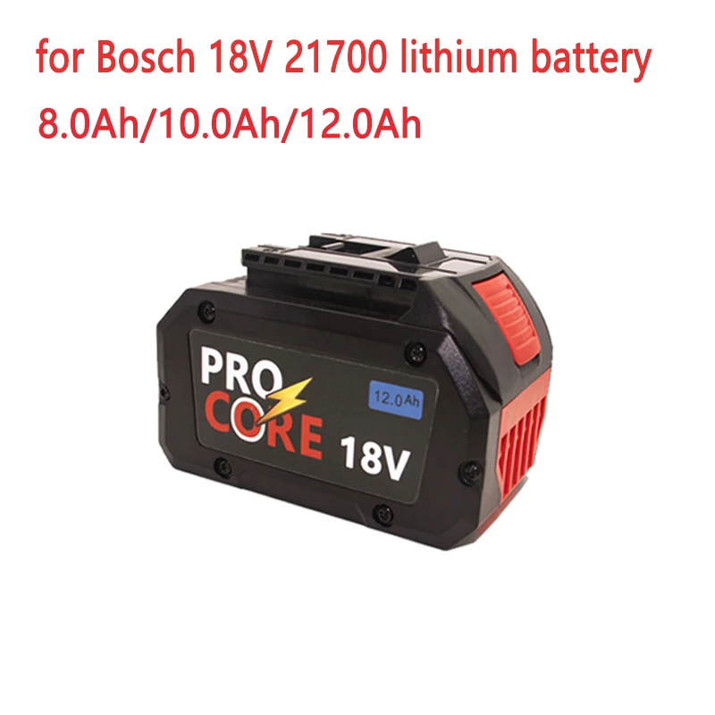 For BOSCH Professional 18V 8.0 Ah10.0Ah 12.0Ah 21700 Battery ProCORE 18V Li-ion Replacement for BAT609 BAT618 with bms